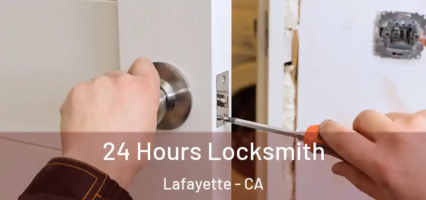  24 Hours Locksmith Lafayette - CA