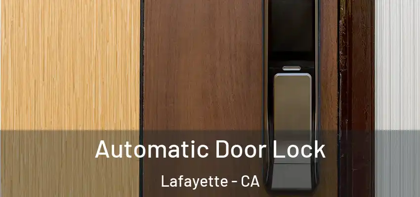  Automatic Door Lock Lafayette - CA