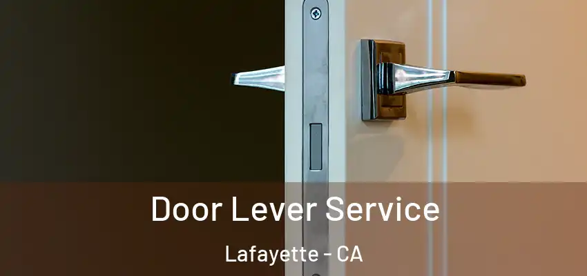  Door Lever Service Lafayette - CA