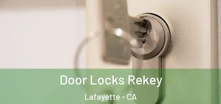  Door Locks Rekey Lafayette - CA