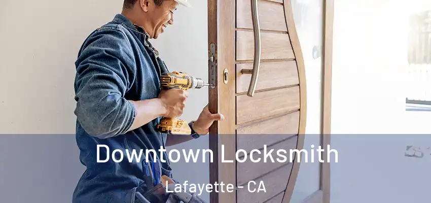  Downtown Locksmith Lafayette - CA