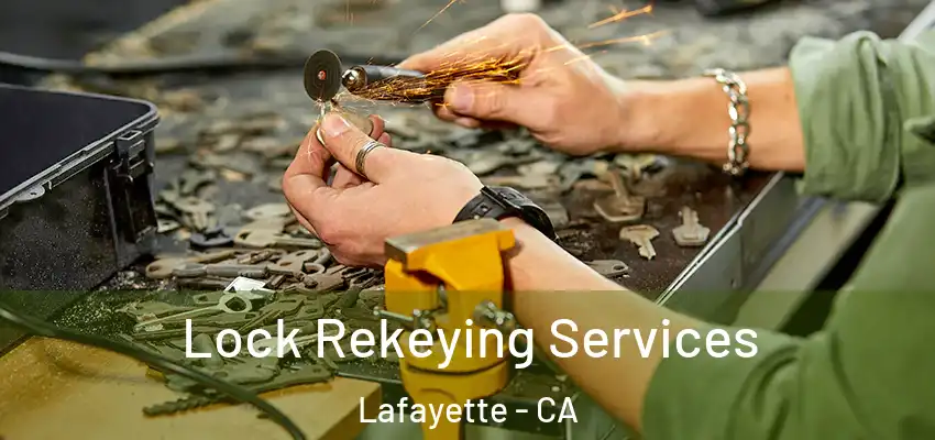  Lock Rekeying Services Lafayette - CA