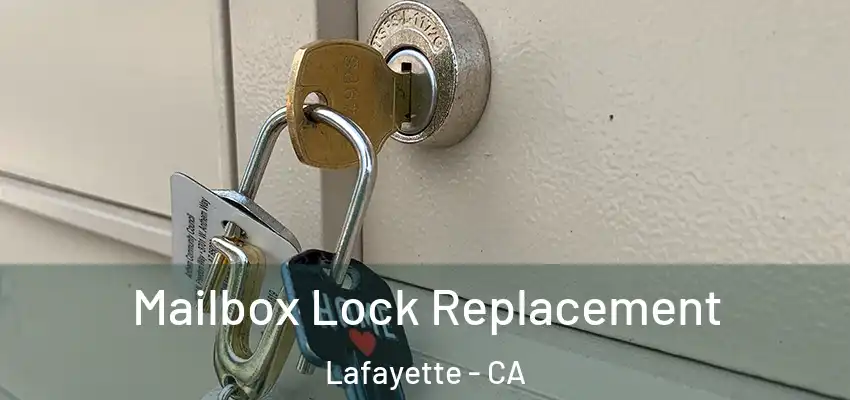 Mailbox Lock Replacement Lafayette - CA