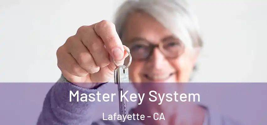 Master Key System Lafayette - CA