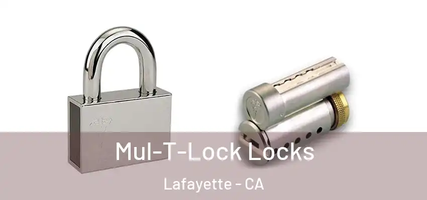  Mul-T-Lock Locks Lafayette - CA
