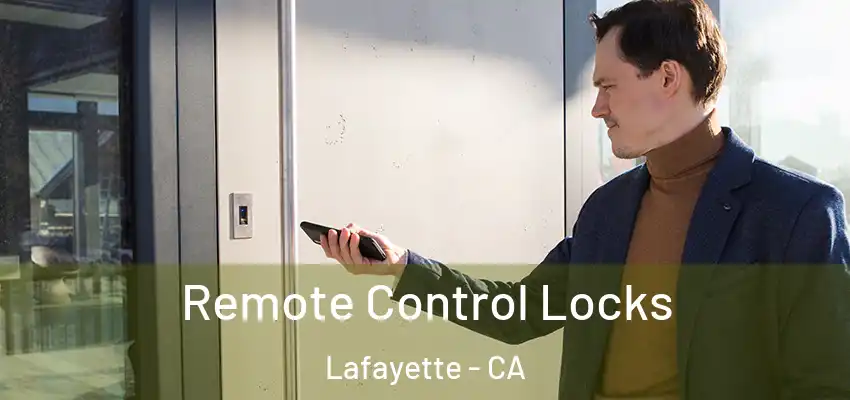  Remote Control Locks Lafayette - CA